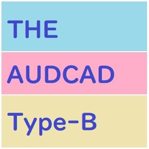 "THE AUDCAD" Type B Auto Trading