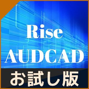 【おためし版】Rise AUDCAD ซื้อขายอัตโนมัติ