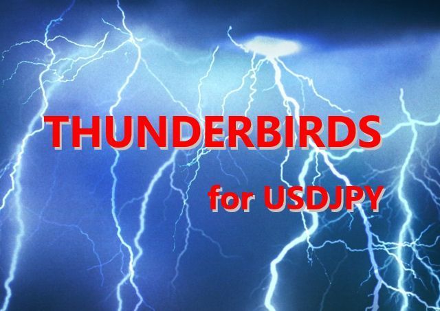 THUNDERBIRDS for USDJPY Ver2.0 自動売買